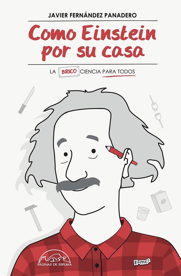 Como Einstein por su casa | 9788483932254 | Fernández Panadero, Javier | Llibres.cat | Llibreria online en català | La Impossible Llibreters Barcelona