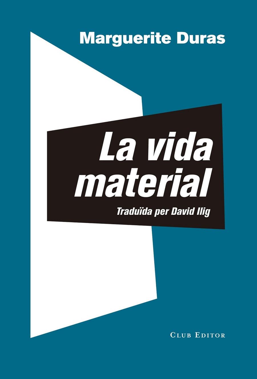 La vida material | 9788473292306 | Duras, Marguerite | Llibres.cat | Llibreria online en català | La Impossible Llibreters Barcelona