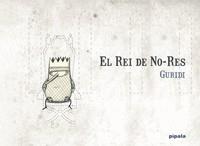 REI DE NO-RES, EL | 9788412386998 | RAUL NIETO GURIDI | Llibres.cat | Llibreria online en català | La Impossible Llibreters Barcelona