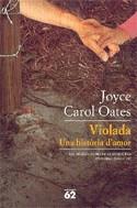 Violada. Una història d'amor | 9788429756739 | Oates, Joyce Carol | Llibres.cat | Llibreria online en català | La Impossible Llibreters Barcelona