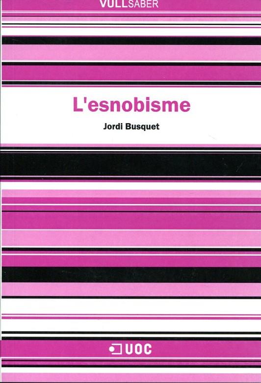 L'esnobisme | 9788497889216 | Busquet Duran, Jordi | Llibres.cat | Llibreria online en català | La Impossible Llibreters Barcelona