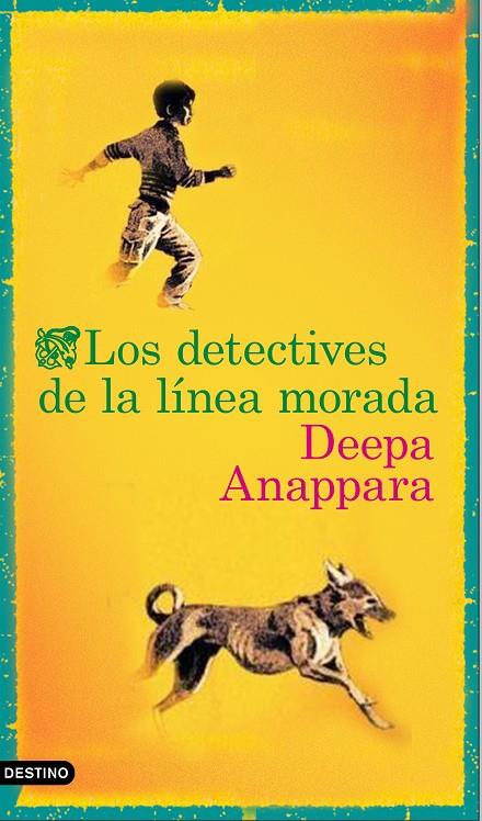 Los detectives de la línea morada | 9788423358649 | Anappara, Deepa | Llibres.cat | Llibreria online en català | La Impossible Llibreters Barcelona