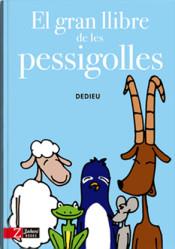 GRAN LLIBRE DE LES PESSIGOLLES, EL | 9788494713514 |  DEDIEU, THIERRY | Llibres.cat | Llibreria online en català | La Impossible Llibreters Barcelona