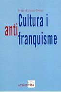 Cultura i antifranquisme | 9788486540654 | López Crespí, Miquel | Llibres.cat | Llibreria online en català | La Impossible Llibreters Barcelona