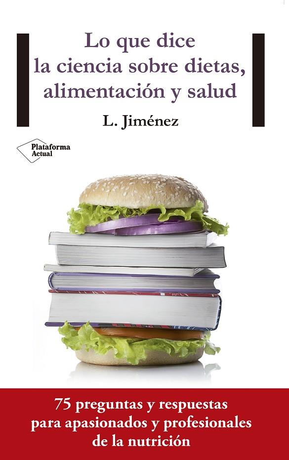 Lo que dice la ciencia sobre dietas, alimentación y salud | 9788416429554 | Jimenez Herrero, Luis | Llibres.cat | Llibreria online en català | La Impossible Llibreters Barcelona