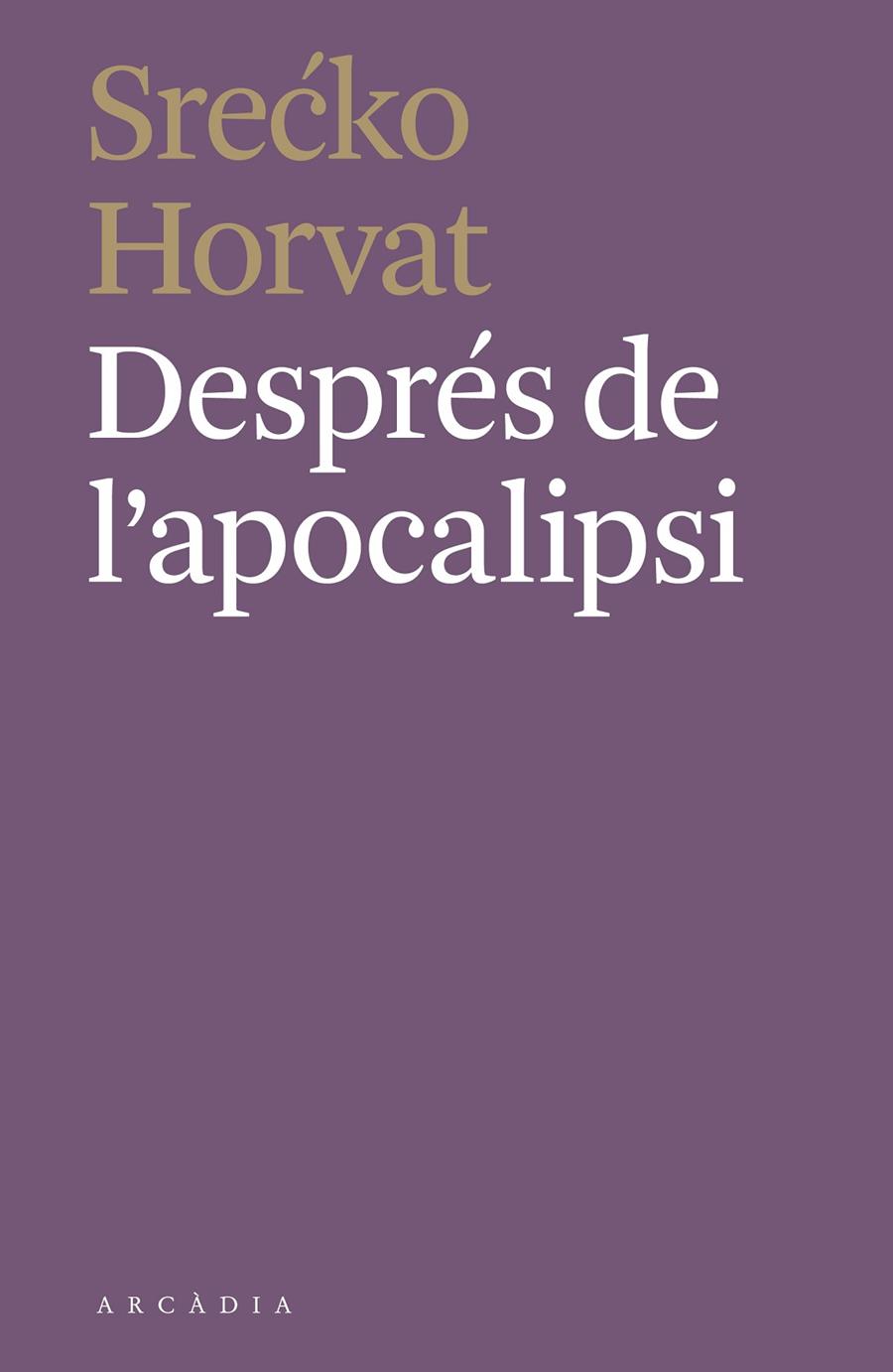Després de l'apocalipsi | 9788412373110 | Srecko Horvat | Llibres.cat | Llibreria online en català | La Impossible Llibreters Barcelona