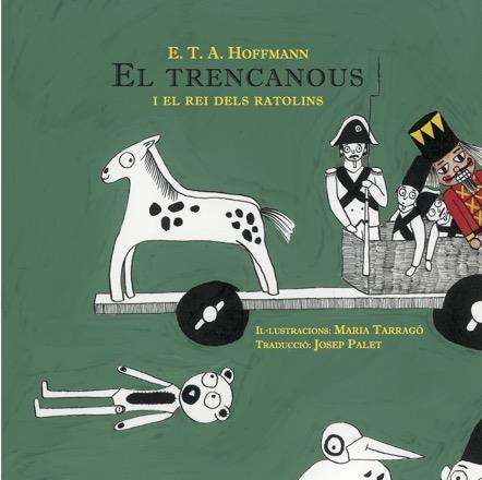 El Trencanous i el rei dels ratolins | 9788494546686 | Hoffmann, Ernst T. A. | Llibres.cat | Llibreria online en català | La Impossible Llibreters Barcelona