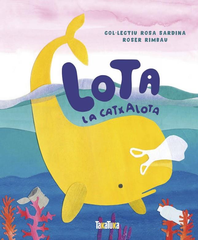 LOTA LA CATXALOTA | 9788417383541 | Rimbau, Roser | Llibres.cat | Llibreria online en català | La Impossible Llibreters Barcelona