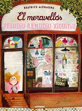 El meravellós peludiu-renudiu-xiquitiu | 9788491010180 | Alemagna, Beatrice | Llibres.cat | Llibreria online en català | La Impossible Llibreters Barcelona