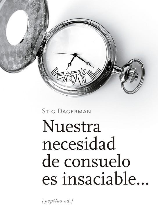 Nuestra necesidad de consuelo es insaciable... | 9788417386535 | Dagerman, Stig | Llibres.cat | Llibreria online en català | La Impossible Llibreters Barcelona