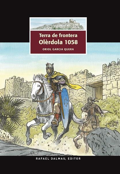Terra de frontera. Olèrdola 1058 | 9788423208074 | Garcia Quera, Oriol | Llibres.cat | Llibreria online en català | La Impossible Llibreters Barcelona