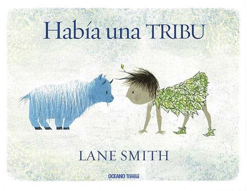 Había una tribu | 9786077359197 | Smith, Lane | Llibres.cat | Llibreria online en català | La Impossible Llibreters Barcelona