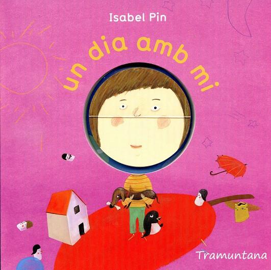 Un dia amb mi | 9788493915773 | Pin, Isabel | Llibres.cat | Llibreria online en català | La Impossible Llibreters Barcelona