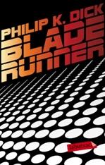 Blade Runner. Els androides somien xais elèctrics? | 9788499306285 | K. Dick, Philip | Llibres.cat | Llibreria online en català | La Impossible Llibreters Barcelona