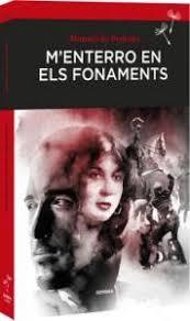 M'ENTERRO EN ELS FONAMENTS | 9788416698240 | Pedrolo, Manuel de | Llibres.cat | Llibreria online en català | La Impossible Llibreters Barcelona