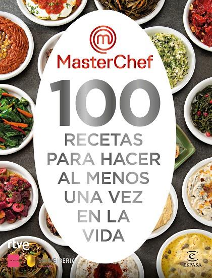 MasterChef. 100 recetas para hacer al menos una vez en la vida | 9788467063325 | Shine/RTVE | Llibres.cat | Llibreria online en català | La Impossible Llibreters Barcelona