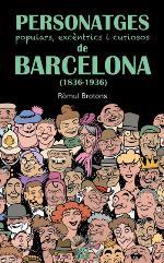 PERSONATGES POPULARS, EXCÈNTRICS I CURIOSOS DE BAR | 9788472460997 | Brotons, Ròmul | Llibres.cat | Llibreria online en català | La Impossible Llibreters Barcelona