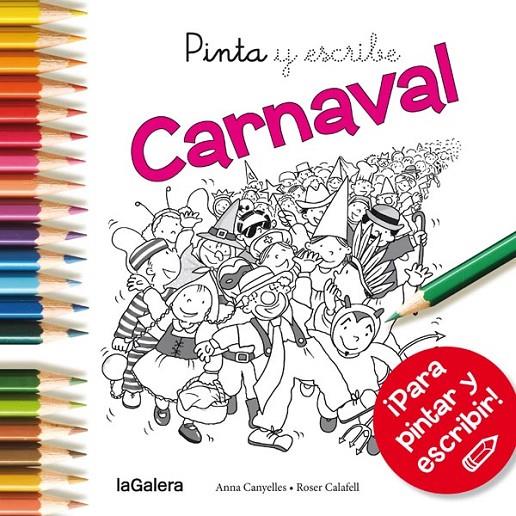 Pinta y escribe Carnaval | 9788424654672 | Anna Canyelles\Roser Calafell (ilustr.) | Llibres.cat | Llibreria online en català | La Impossible Llibreters Barcelona