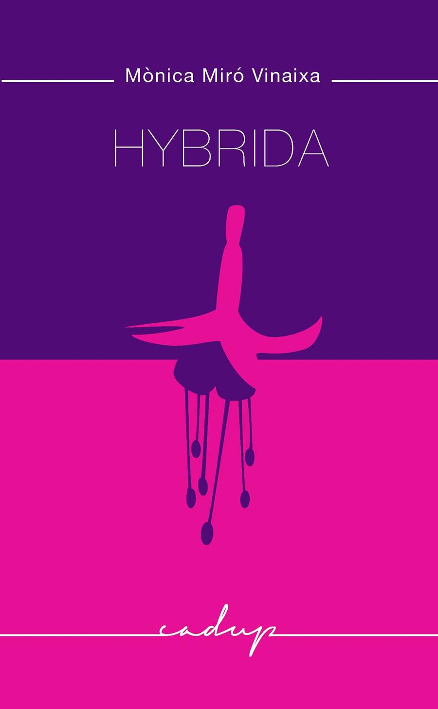 Hybrida | 9788494943249 | Miró Vinaixa, Mònica | Llibres.cat | Llibreria online en català | La Impossible Llibreters Barcelona