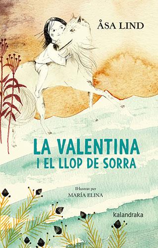 La Valentina i el Llop de Sorra | 9788418558252 | Lind, Åsa | Llibres.cat | Llibreria online en català | La Impossible Llibreters Barcelona