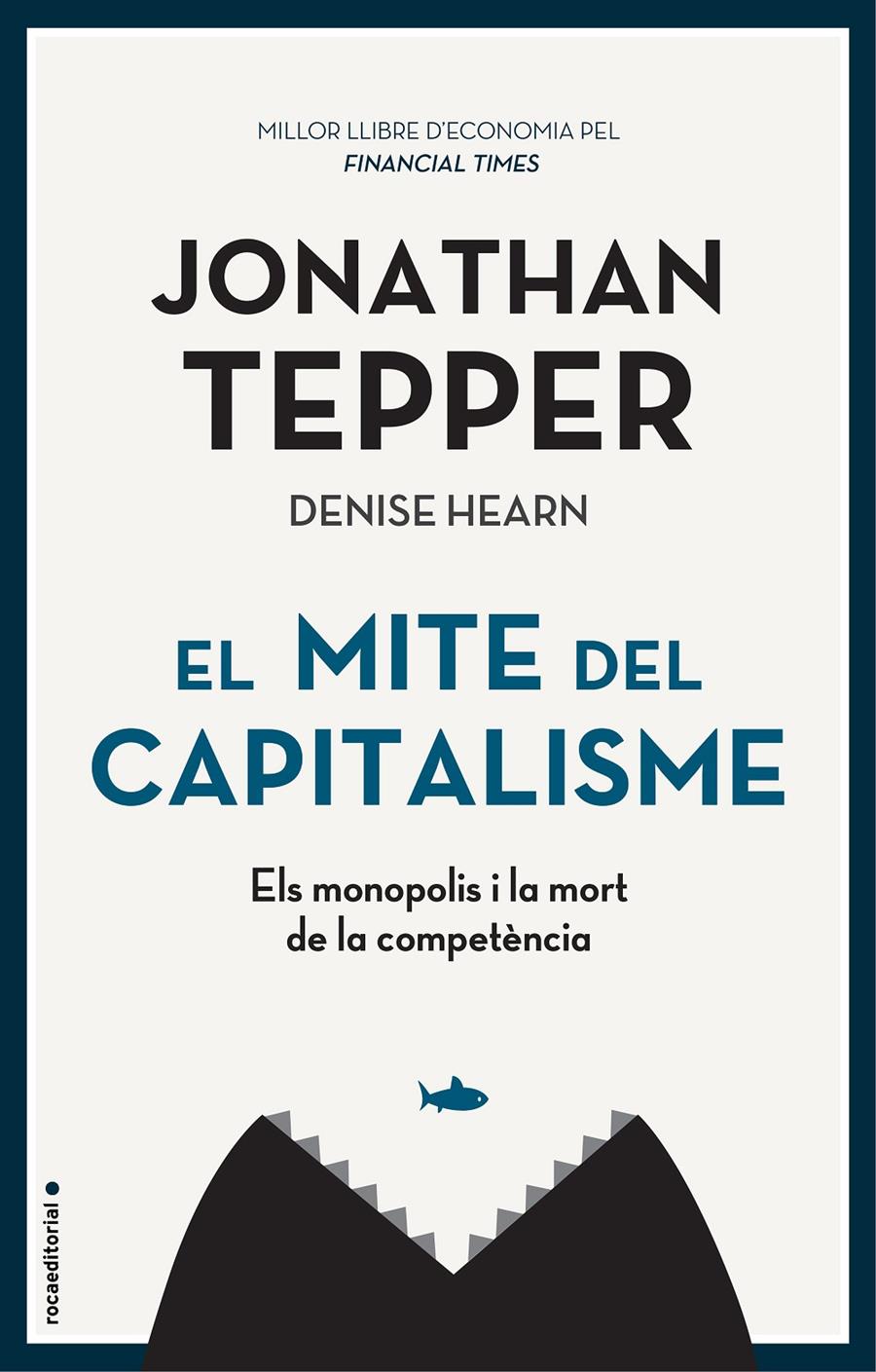 El mite del capitalisme | 9788418014383 | Tepper, Jonathan / Hearn, Denise | Llibres.cat | Llibreria online en català | La Impossible Llibreters Barcelona