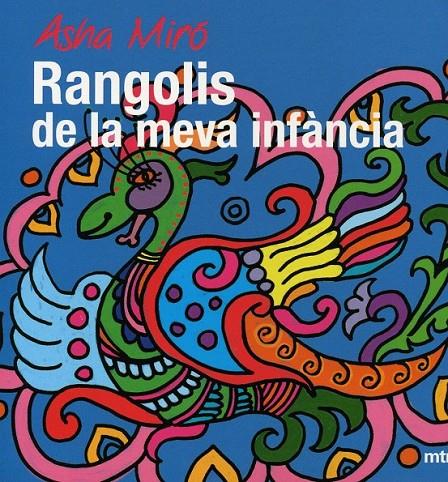 Rangolis de la meva infància | 9788496697799 | Miró, Asha | Llibres.cat | Llibreria online en català | La Impossible Llibreters Barcelona