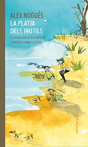 La platja dels inútils | 9788417440312 | Alex Nogués | Llibres.cat | Llibreria online en català | La Impossible Llibreters Barcelona