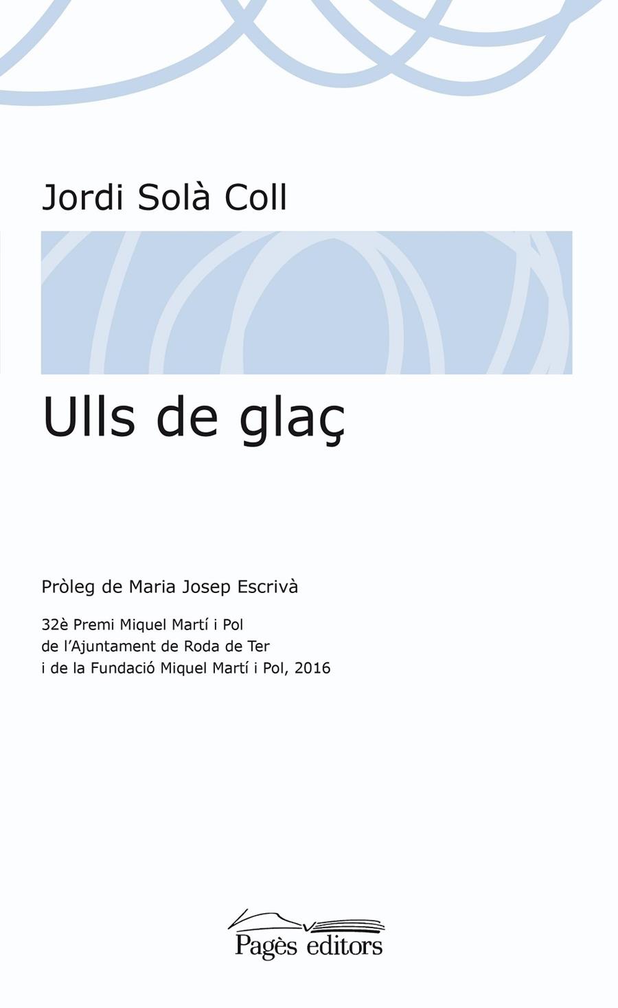 Ulls de glaç | 9788499758657 | Solà Coll, Jordi | Llibres.cat | Llibreria online en català | La Impossible Llibreters Barcelona