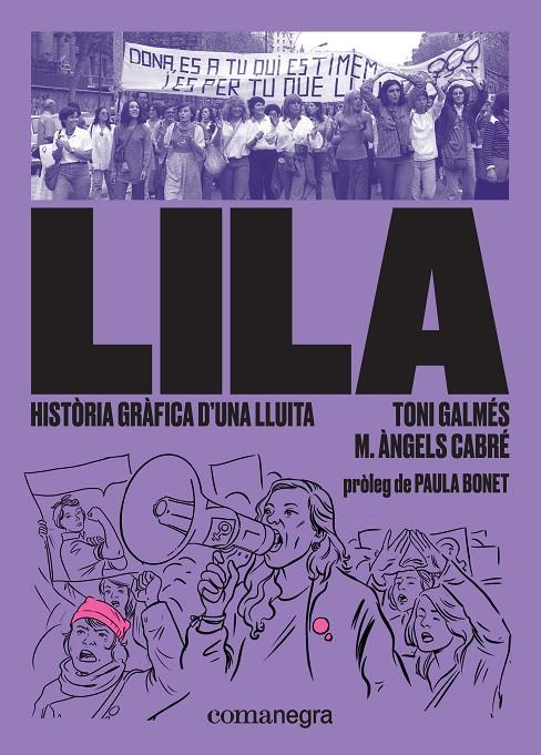 Lila: història gràfica d’una lluita | 9788417188832 | Galmés, Toni/Cabré, Maria Àngels | Llibres.cat | Llibreria online en català | La Impossible Llibreters Barcelona