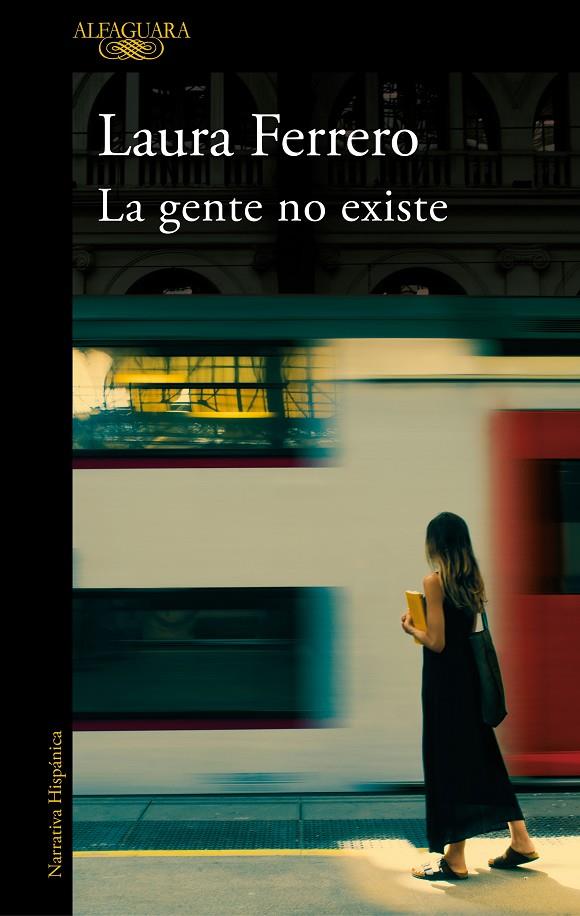 La gente no existe | 9788420454641 | Ferrero, Laura | Llibres.cat | Llibreria online en català | La Impossible Llibreters Barcelona