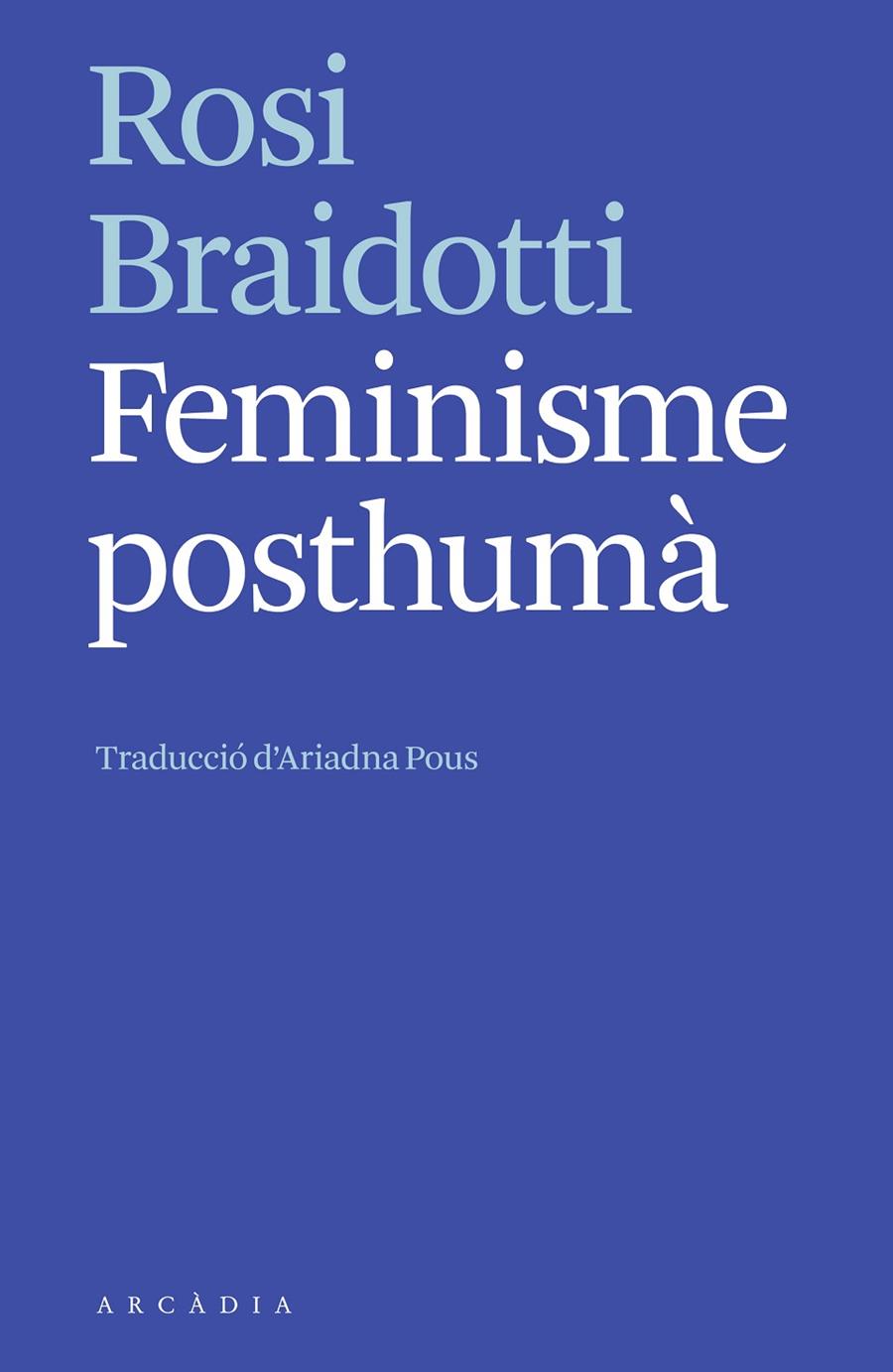 Feminisme posthumà | 9788412542752 | Braidotti, Rosi | Llibres.cat | Llibreria online en català | La Impossible Llibreters Barcelona