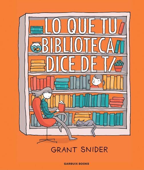 Lo que tu biblioteca dice de ti | 9788419393036 | Snider, Grant | Llibres.cat | Llibreria online en català | La Impossible Llibreters Barcelona