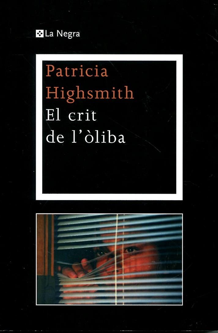 El crit de l'oliba | 9788482645483 | Highsmith, Patricia | Llibres.cat | Llibreria online en català | La Impossible Llibreters Barcelona