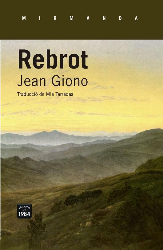 Rebrot | 9788415835615 | Giono, Jean | Llibres.cat | Llibreria online en català | La Impossible Llibreters Barcelona
