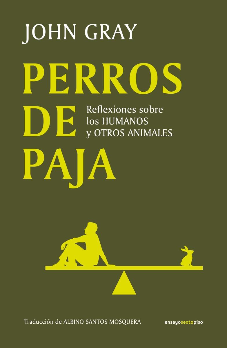 Perros de paja | 9788419261625 | Gray, John | Llibres.cat | Llibreria online en català | La Impossible Llibreters Barcelona