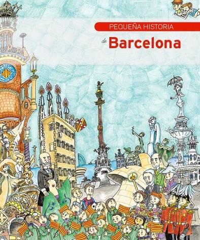 Pequeña historia de Barcelona | 9788499791579 | Piquer, Eva | Llibres.cat | Llibreria online en català | La Impossible Llibreters Barcelona