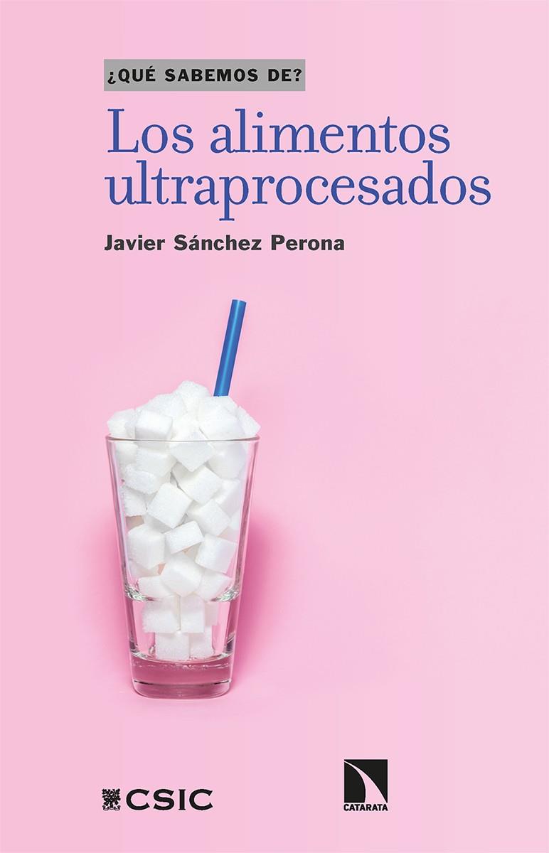 Los alimentos ultraprocesados | 9788413524061 | Sánchez Perona, Javier | Llibres.cat | Llibreria online en català | La Impossible Llibreters Barcelona