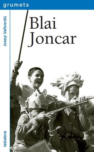 Blai Joncar | 9788424632533 | Josep Vallverdú | Llibres.cat | Llibreria online en català | La Impossible Llibreters Barcelona