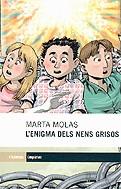 L'enigma dels nens grisos | 9788497870412 | Molas, Marta | Llibres.cat | Llibreria online en català | La Impossible Llibreters Barcelona