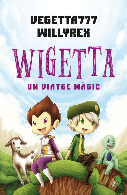 Wigetta: un viatge màgic | 9788497082853 | Willyrex/Vegetta777 | Llibres.cat | Llibreria online en català | La Impossible Llibreters Barcelona