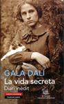 Gala Dalí. La vida secreta. Diari inèdit | 9788481099218 | Fundació Gala-Salvadior Dalí | Llibres.cat | Llibreria online en català | La Impossible Llibreters Barcelona