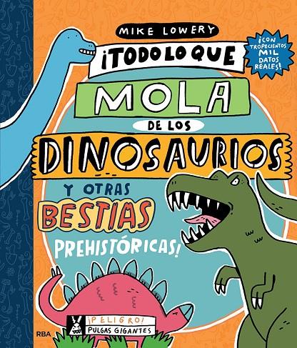 Todo lo que mola de los dinosaurios y otras bestias prehistóricas | 9788427220140 | Lowery Mike | Llibres.cat | Llibreria online en català | La Impossible Llibreters Barcelona