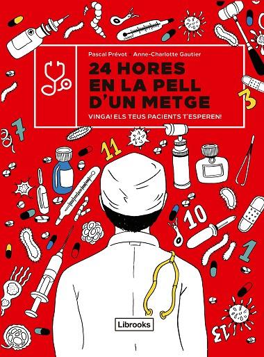24 hores en la pell d'un metge | 9788412385403 | Prévot, Pascal/Gautier, Anne-Charlotte | Llibres.cat | Llibreria online en català | La Impossible Llibreters Barcelona
