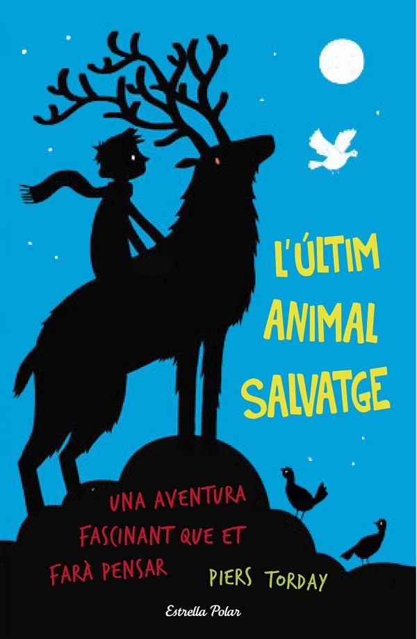L'últim animal salvatge | 9788490579909 | Piers Torday | Llibres.cat | Llibreria online en català | La Impossible Llibreters Barcelona
