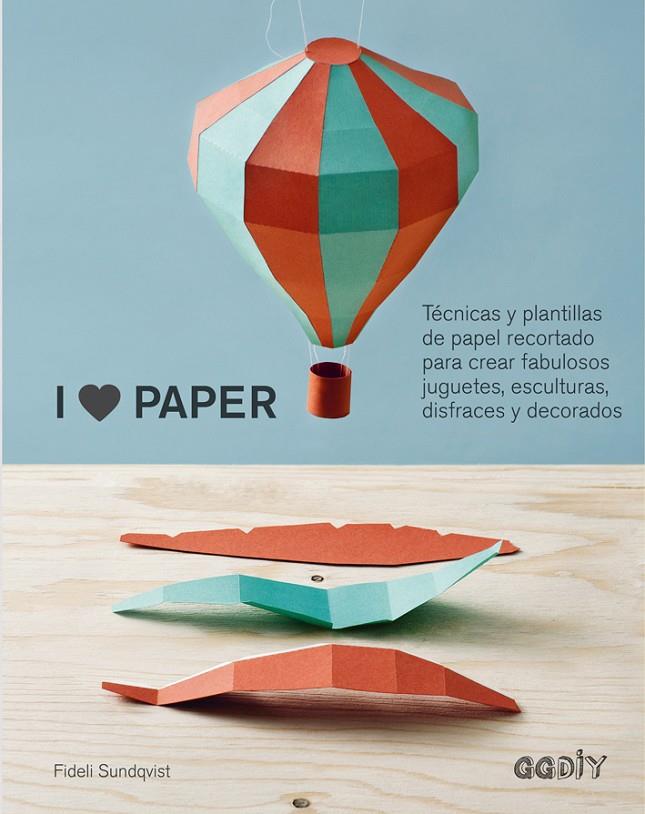 I love paper | 9788425228575 | Sundqvist, Fideli | Llibres.cat | Llibreria online en català | La Impossible Llibreters Barcelona