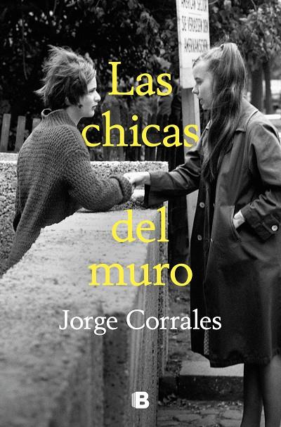 Las chicas del muro | 9788466673549 | Corrales, Jorge | Llibres.cat | Llibreria online en català | La Impossible Llibreters Barcelona