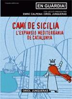 Camí de Sicília. L'expansió mediterrània de Catalunya | 9788497913539 | Junqueras, Oriol ; Calpena, Enric | Llibres.cat | Llibreria online en català | La Impossible Llibreters Barcelona