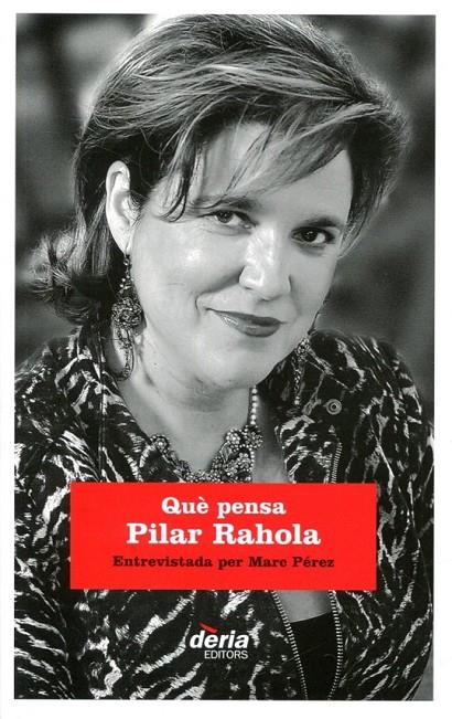 Què pensa Pilar Rahola | 9788495400727 | Pérez, Marc | Llibres.cat | Llibreria online en català | La Impossible Llibreters Barcelona