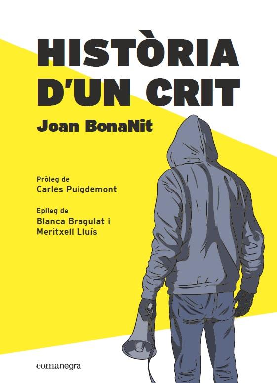Història d’un crit | 9788418022357 | BonaNit, Joan | Llibres.cat | Llibreria online en català | La Impossible Llibreters Barcelona