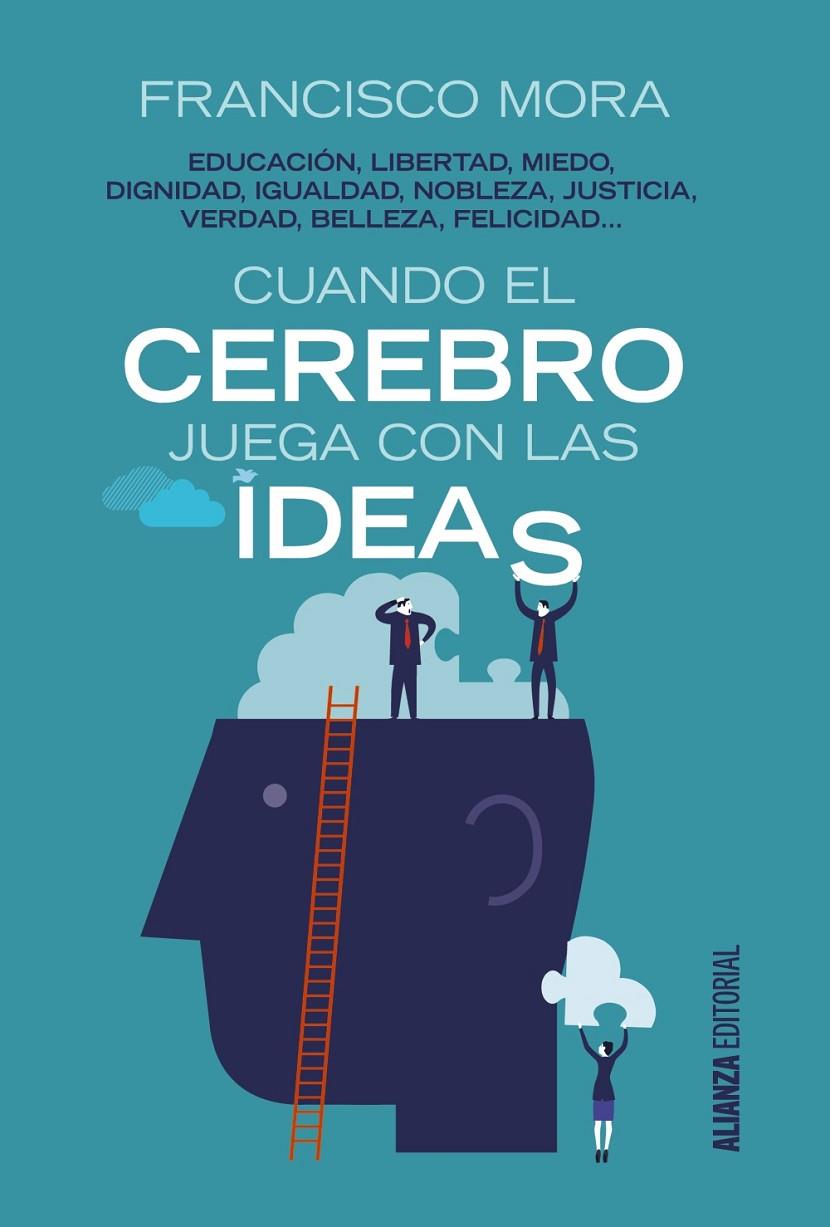 Cuando el cerebro juega con las ideas | 9788491045083 | Mora, Francisco | Llibres.cat | Llibreria online en català | La Impossible Llibreters Barcelona